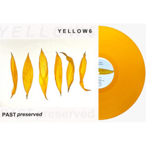 Yellow 6 – Past Preserved (CD/LP/T-Shirt)