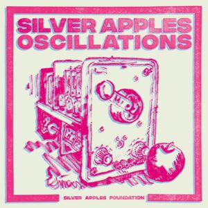 Silver Apples - Oscillations (includes Slipmat)
